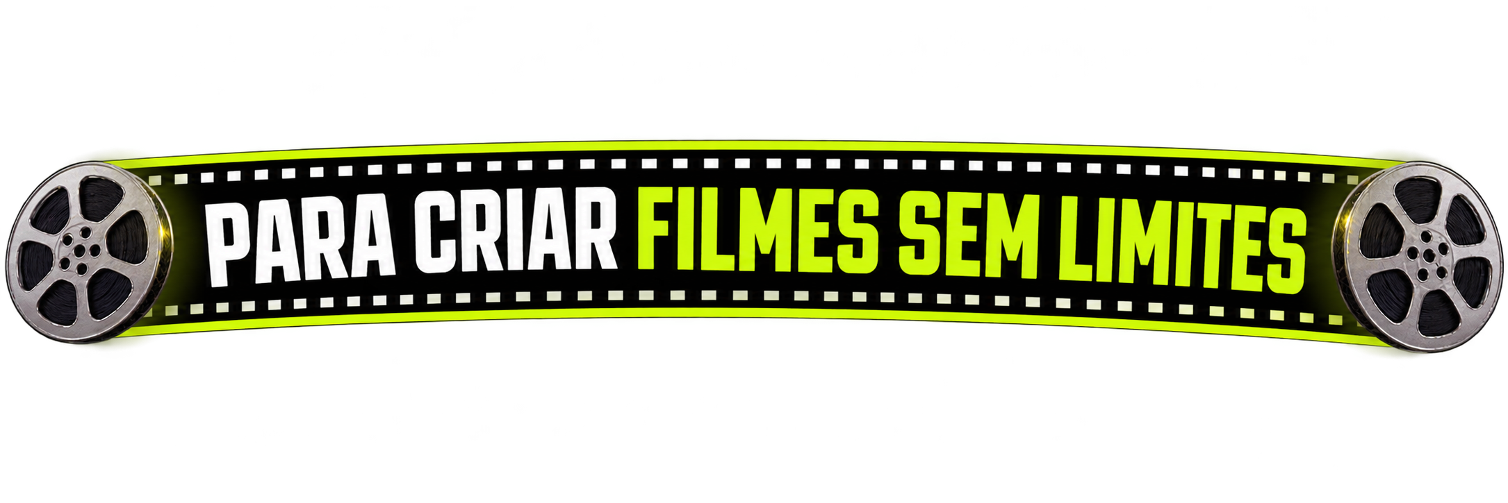 PARA CRIAR FILMES SEM LIMITES